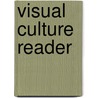 Visual Culture Reader door Nicholas Mirzoeff