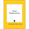 Visual Manifestations by Emma A. Wood