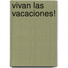 Vivan Las Vacaciones! door Helen Simpson