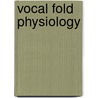 Vocal Fold Physiology door Jan Gauffin