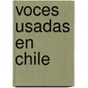 Voces Usadas En Chile by Anibal Echeverria Y. Reyes