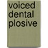 Voiced Dental Plosive