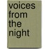 Voices from the Night