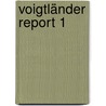 Voigtländer Report 1 by Claus Prochnow