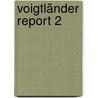 Voigtländer Report 2 door Claus Prochnow