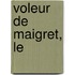 Voleur De Maigret, Le