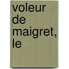 Voleur De Maigret, Le by Georges Simenon