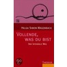 Vollende, was du bist by Helga Simon-Wagenbach