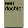 Een dochter by K. van der Put