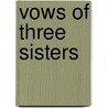 Vows of Three Sisters door C. Dean