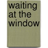 Waiting at the Window door Sharon Kay Riddle