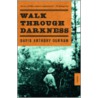 Walk Through Darkness door Durham Anthony