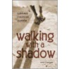Walking With A Shadow door Nanci A. Sullivan