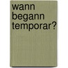 Wann Begann Temporar? door Christiane Feuerstein