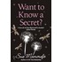 Want To Know A Secret