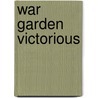 War Garden Victorious door Charles Lathrop Pack