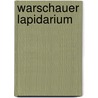 Warschauer Lapidarium door Christof Hamann