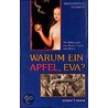 Warum ein Apfel, Eva? door Margarethe Schmidt