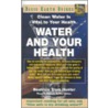 Water and Your Health by Beatrice Trum Hunter