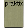 Praktix door J. van Thienen