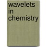 Wavelets In Chemistry by Beata Walczak