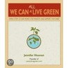 We Can All Live Green door Jennifer Noonan