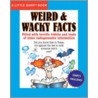 Weird And Wacky Facts door Sheryl Lindsell-Roberts