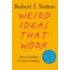 Weird Ideas That Work