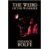 Weird Of The Wanderer door Frederick William Rolfe