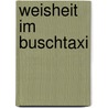 Weisheit Im Buschtaxi door Rainer Lienemann
