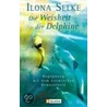 Weisheit der Delphine door Ilona Selke