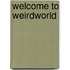 Welcome to Weirdworld