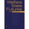 Welfare State Futures by Stephan Leibfried