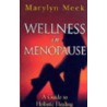 Wellness In Menopause door Marylyn Meek