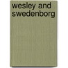 Wesley And Swedenborg by Keyes E.R