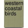 Western Coastal Birds door James Kavanaugh