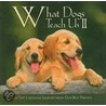What Dogs Teach Us Ii by Glenn Dromgoole
