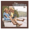 What Grandchildren Do by Glenn Dromgoole