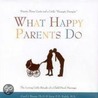 What Happy Parents Do door Carol J. Bruess