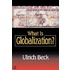What Is Globalization