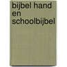 Bijbel Hand en schoolbijbel door Onbekend