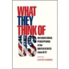 What They Think of Us by David Farber