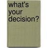 What's Your Decision? door Jim Manney