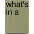 What's in a