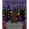 Wie wil mij?