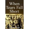 When Tears Fall Short door Halina Ross