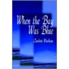 When The Bay Was Blue door Charlotte Woodham