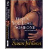 When You Love Someone door Susan Johnson