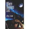 Where Madness Lies... by L. Scudder Jeffrey