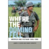 Where The Domino Fell door Randy W. Roberts